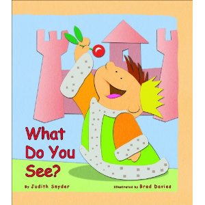 What Do You See by Judith Snyder, illustrated by Brad Davies