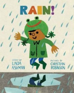 Rain by Linda Ashman pictures by Christian Robinson