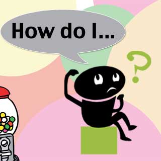 How do I...