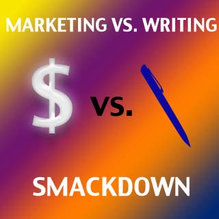 Marketing vs Writing: The Smackdown