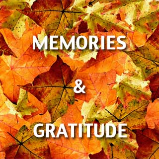 Thanksgiving: Memories and Gratitude