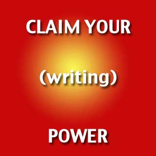 Claim Your (Writing) Power