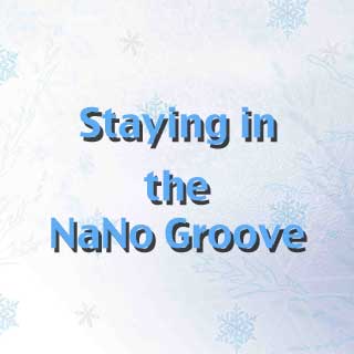 Staying in the NaNo Groove